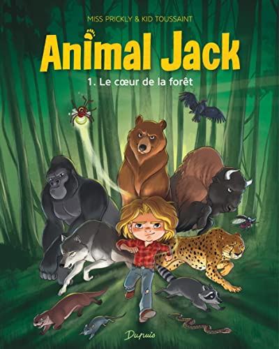 Animal jack tome 01 : Le Coeur de la forêt