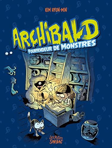 Archibald tome 01 : Pourfendeur de monstres