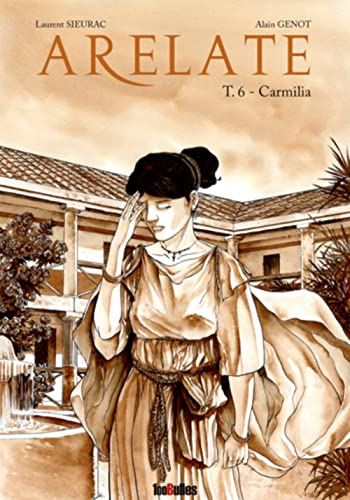 Arelate tome 06 : Carmilia