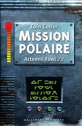 Artemis Fowl tome 02 : Mission polaire