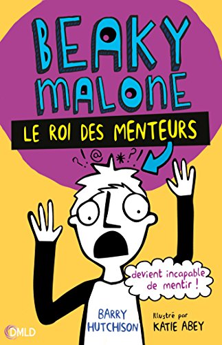 Beaky Malone : Le roi des menteurs