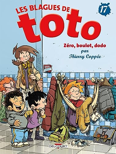 Blagues de Toto (Les) tome 17 : Zéro, boulot, dodo