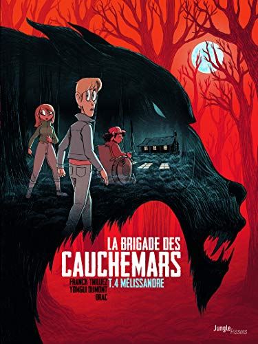 Brigade des cauchemars (La) tome 04 : Mélissandre