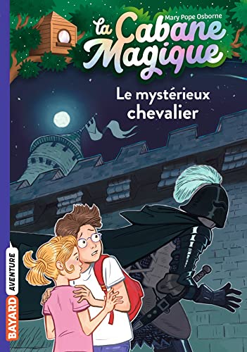 Cabane magique (La) tome 02 : Le mystérieux chevalier