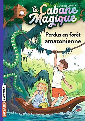 Cabane magique (La) tome 05 : Perdus en forêt amazonienne