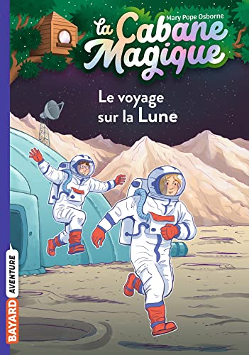 Cabane magique (La) tome 07 : Le voyage sur la lune