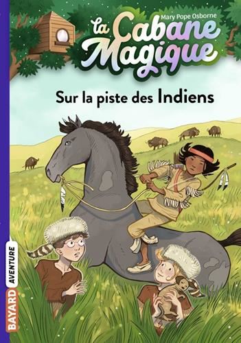 Cabane magique (La) tome 17 : Sur la piste des Indiens