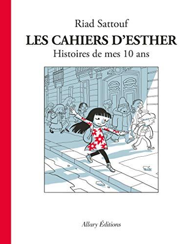 Cahiers d'esther (Les) tome 01 : Histoires de mes 10 ans