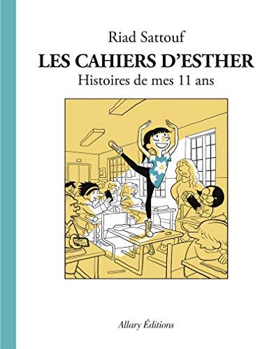 Cahiers d'esther (Les) tome 02 : Histoires de mes 11 ans