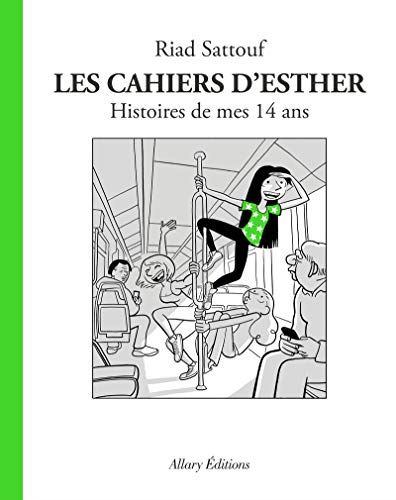 Cahiers d'esther (Les) tome 05 : Histoires de mes 14 ans