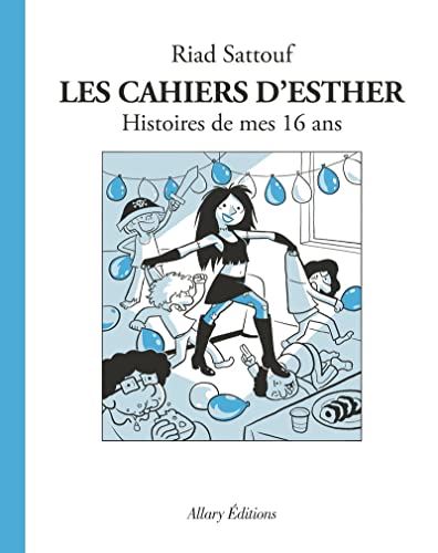 Cahiers d'esther (Les) tome 07 : Histoires de mes 16 ans
