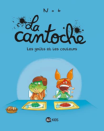 Cantoche (La) tome 02 : Les goûts et les couleurs