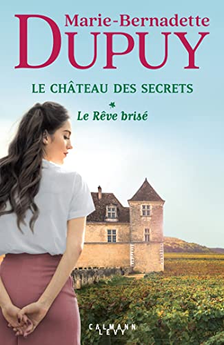 Château des secrets (Le) tome 01 : Le rêve brisé