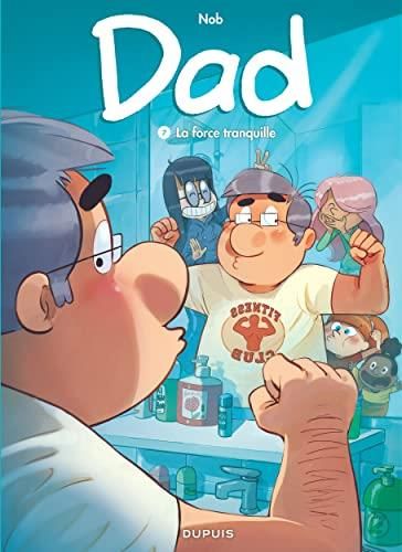 Dad tome 07 : La force tranquille