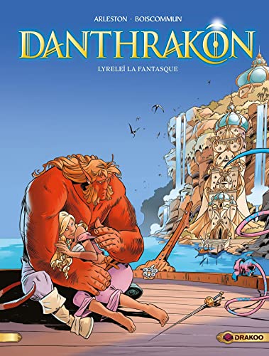 Danthrakon tome 02 : Lyreleï la fantasque