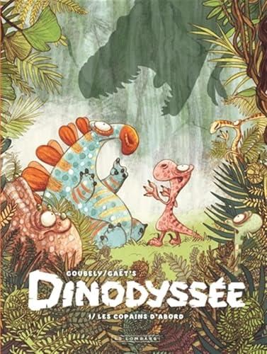 Dinodyssée tome 01 : Les copains d'abord