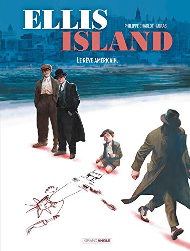 Ellis Island tome 02 : Le rêve américain