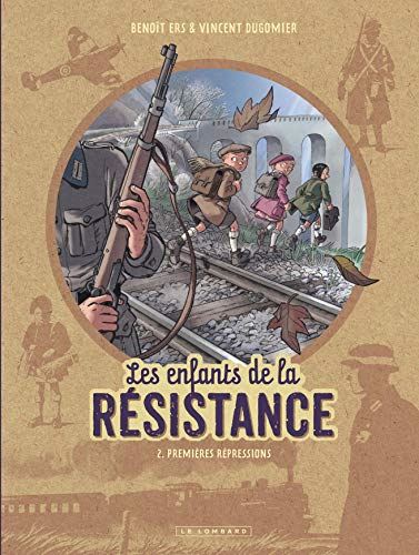 Enfants de la résistance (Les) tome 02 : Premières répressions