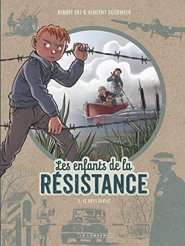 Enfants de la Résistance (Les) tome 05 : Le Pays Divisé