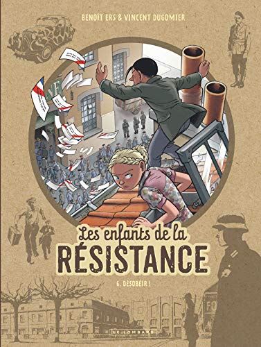 Enfants de la résistance (Les) tome 06 : Désobéir !