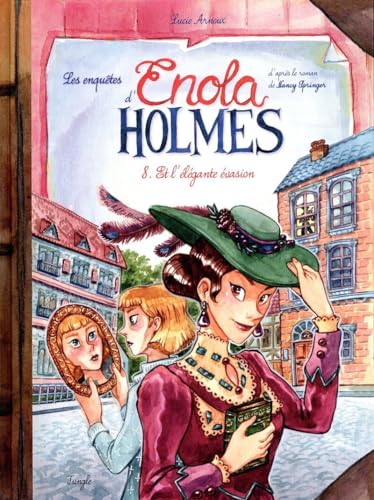 Enquêtes d'Enola Holmes (les) tome 08 : et l'élégante évasion