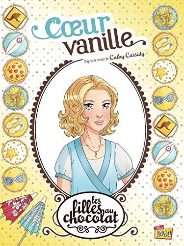 Filles au chocolat (Les) tome 05 : Coeur vanille