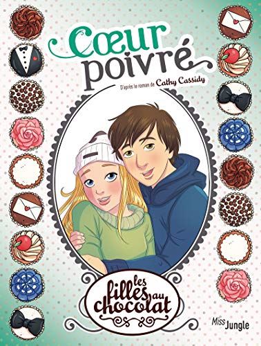 Filles au chocolat (Les) tome 09 : Coeur poivré