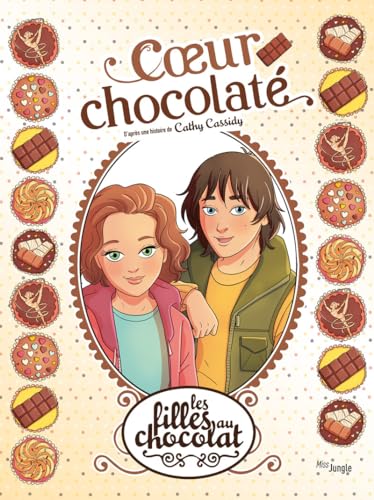 Filles au chocolat (Les) tome 13 : coeur chocolaté