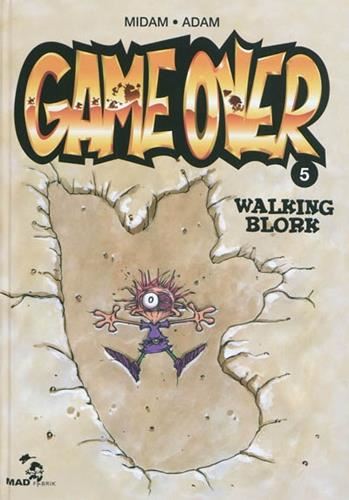 Game over tome 05 : Walking blork