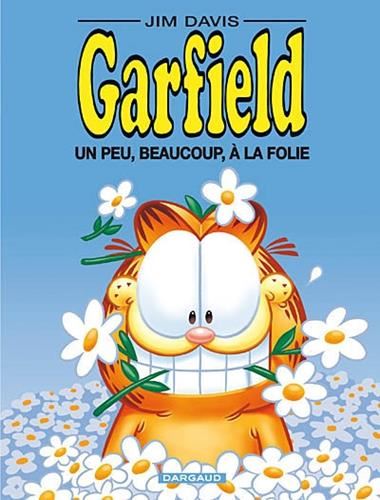 Garfield tome 47 : Un peu, beaucoup, à la folie