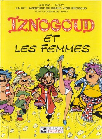 Iznogoud tome 16 : Iznogoud et les Femmes