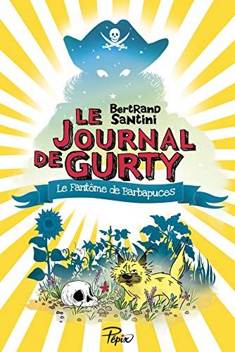 Journal de Gurty (Le) tome 07 : Fantôme de barbapuces