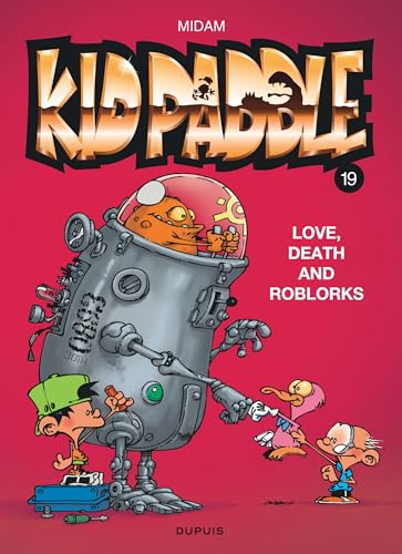 Kid paddle tome 19 : Love, death and roblorks