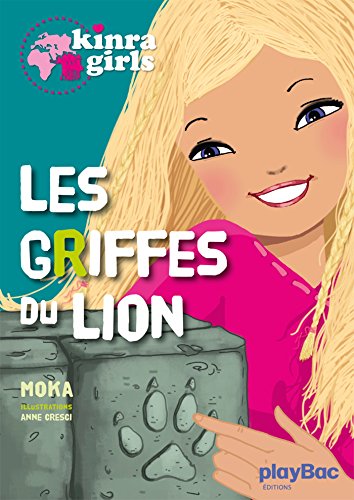 Kinra girls tome 03 : Les griffes du lion