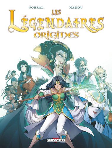 Légendaires (Les) Origines tome 02 : Jadina