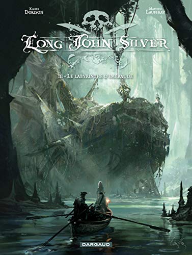 Long John Silver tome 03 : Le labyrinthe d'émeraude
