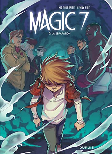 Magic 7 Tome 05 : La séparation