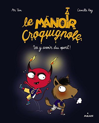 Manoir Croquignole (Le) tome 03 : Va y Avoir du Sport !