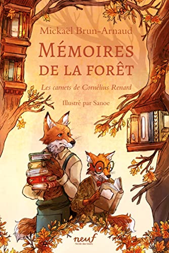 Mémoires de la forêt tome 02 : Les carnets de Cornélius Renard