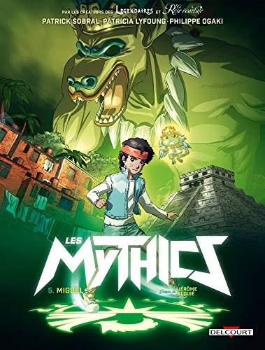 Mythics (Les) tome 05 : Miguel