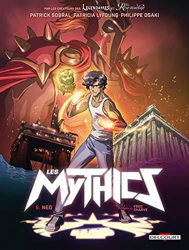 Mythics (Les) tome 06 : Neo