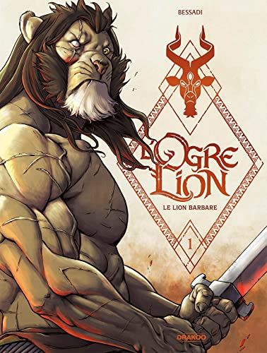 Ogre lion (L') tome 01 : Le lion barbare