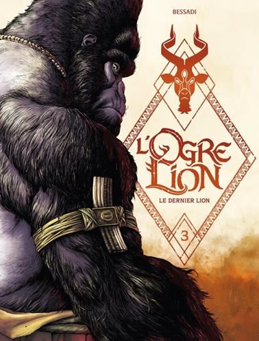 Ogre lion (L') tome 03 : Le dernier lion