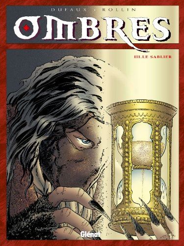 Ombres tome 03 : Le Sablier I