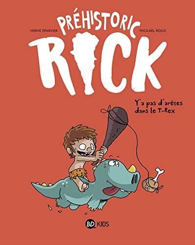 Préhistoric rick tome 01 : Y'a pas d'arêtes dans le T-rex