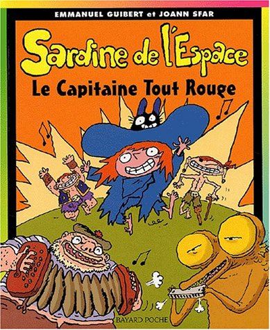 Sardine de l'Espace (Bayard) tome 06 : Le Capitaine Tout Rouge