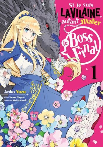 Si je suis la vilaine, autant mater le boss final tome 01