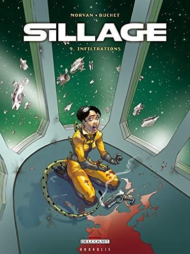 Sillage tome 09 : Infiltrations