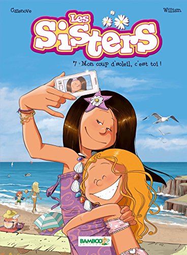 Sisters (Les) tome 07 : Mon coup d'soleil, c'est toi !