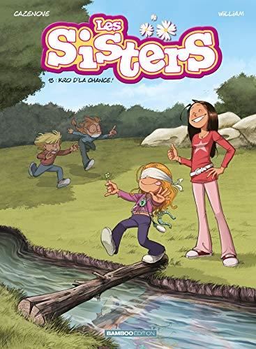 Sisters (Les) tome 13 : Kro d'la chance !